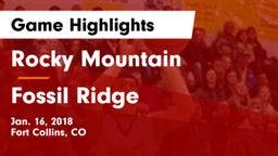 Rocky Mountain  vs Fossil Ridge  Game Highlights - Jan. 16, 2018