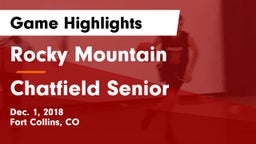 Rocky Mountain  vs Chatfield Senior  Game Highlights - Dec. 1, 2018