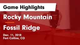 Rocky Mountain  vs Fossil Ridge  Game Highlights - Dec. 11, 2018
