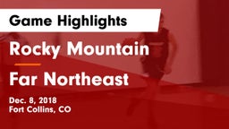 Rocky Mountain  vs Far Northeast  Game Highlights - Dec. 8, 2018