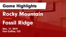 Rocky Mountain  vs Fossil Ridge  Game Highlights - Dec. 17, 2019