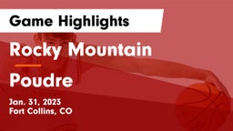 Rocky Mountain  vs Poudre  Game Highlights - Jan. 31, 2023