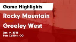 Rocky Mountain  vs Greeley West  Game Highlights - Jan. 9, 2018