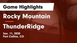 Rocky Mountain  vs ThunderRidge  Game Highlights - Jan. 11, 2020