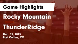 Rocky Mountain  vs ThunderRidge  Game Highlights - Dec. 15, 2023