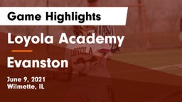 Loyola Academy  vs Evanston  Game Highlights - June 9, 2021