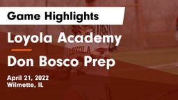 Loyola Academy  vs Don Bosco Prep  Game Highlights - April 21, 2022