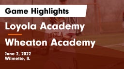 Loyola Academy  vs Wheaton Academy  Game Highlights - June 2, 2022
