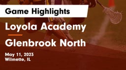 Loyola Academy  vs Glenbrook North  Game Highlights - May 11, 2023