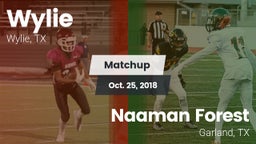 Matchup: Wylie  vs. Naaman Forest  2018