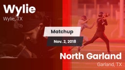 Matchup: Wylie  vs. North Garland  2018