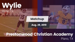 Matchup: Wylie  vs. Prestonwood Christian Academy 2019