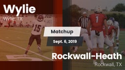 Matchup: Wylie  vs. Rockwall-Heath  2019