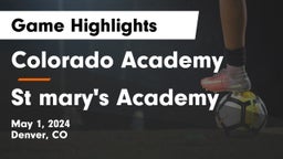 Colorado Academy  vs St mary's Academy Game Highlights - May 1, 2024
