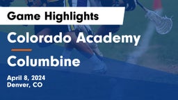 Colorado Academy  vs Columbine  Game Highlights - April 8, 2024