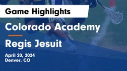 Colorado Academy  vs Regis Jesuit  Game Highlights - April 20, 2024