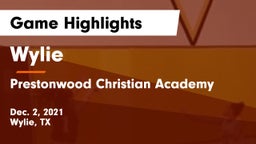 Wylie  vs Prestonwood Christian Academy Game Highlights - Dec. 2, 2021