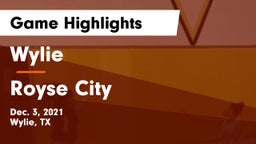 Wylie  vs Royse City  Game Highlights - Dec. 3, 2021