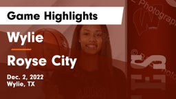 Wylie  vs Royse City  Game Highlights - Dec. 2, 2022