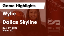 Wylie  vs Dallas Skyline  Game Highlights - Dec. 29, 2022