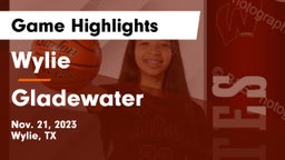 Wylie  vs Gladewater  Game Highlights - Nov. 21, 2023