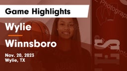 Wylie  vs Winnsboro  Game Highlights - Nov. 20, 2023