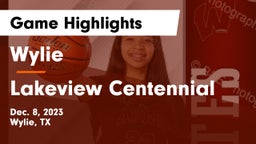 Wylie  vs Lakeview Centennial  Game Highlights - Dec. 8, 2023