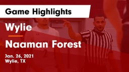 Wylie  vs Naaman Forest  Game Highlights - Jan. 26, 2021