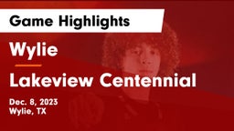 Wylie  vs Lakeview Centennial  Game Highlights - Dec. 8, 2023