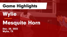 Wylie  vs Mesquite Horn  Game Highlights - Dec. 28, 2023
