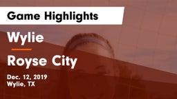 Wylie  vs Royse City  Game Highlights - Dec. 12, 2019