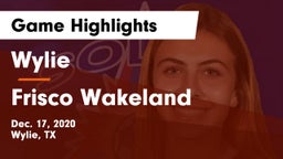 Wylie  vs Frisco Wakeland Game Highlights - Dec. 17, 2020