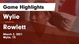 Wylie  vs Rowlett  Game Highlights - March 2, 2021