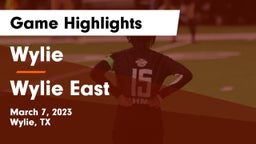 Wylie  vs Wylie East  Game Highlights - March 7, 2023