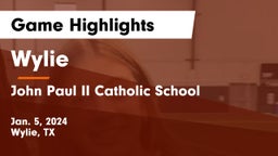 Wylie  vs John Paul II Catholic School Game Highlights - Jan. 5, 2024