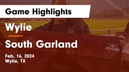 Wylie  vs South Garland  Game Highlights - Feb. 16, 2024
