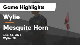 Wylie  vs Mesquite Horn  Game Highlights - Jan. 14, 2021