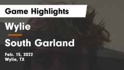 Wylie  vs South Garland  Game Highlights - Feb. 15, 2022
