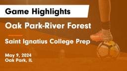 Oak Park-River Forest  vs Saint Ignatius College Prep Game Highlights - May 9, 2024