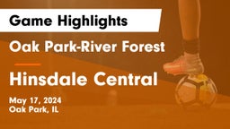 Oak Park-River Forest  vs Hinsdale Central  Game Highlights - May 17, 2024