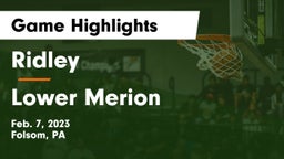 Ridley  vs Lower Merion  Game Highlights - Feb. 7, 2023