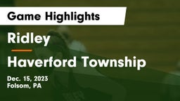Ridley  vs Haverford Township  Game Highlights - Dec. 15, 2023