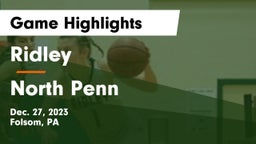 Ridley  vs North Penn  Game Highlights - Dec. 27, 2023