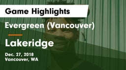 Evergreen  (Vancouver) vs Lakeridge  Game Highlights - Dec. 27, 2018