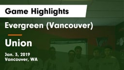 Evergreen  (Vancouver) vs Union  Game Highlights - Jan. 3, 2019