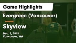 Evergreen  (Vancouver) vs Skyview  Game Highlights - Dec. 5, 2019