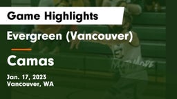 Evergreen  (Vancouver) vs Camas  Game Highlights - Jan. 17, 2023