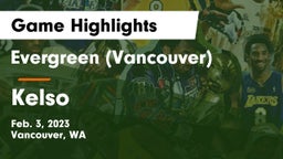 Evergreen  (Vancouver) vs Kelso  Game Highlights - Feb. 3, 2023