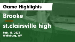 Brooke  vs st.clairsville high Game Highlights - Feb. 19, 2023
