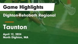 Dighton-Rehoboth Regional  vs Taunton  Game Highlights - April 12, 2024